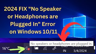 ✅2024 FIX quotNo Speaker or Headphones are Plugged Inquot Error on Windows 1011 [upl. by Sayre]