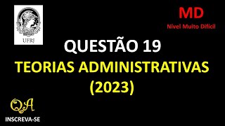 Teorias Administrativas Questão 19  Nível Muito Difícil UFRJ 2023 [upl. by Hulbert]