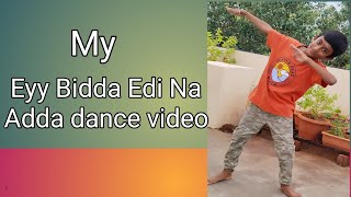 Eyy Bidda idi Na Adda dance video [upl. by Manouch]