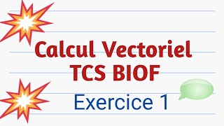 Calcul Vectoriel dans le plan tcsf BIOF [upl. by Selrahc]