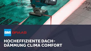 Dachdämmung Clima Comfort Hervorragende Verarbeitung amp Dämmleistung  BMI Braas [upl. by Nylevol]