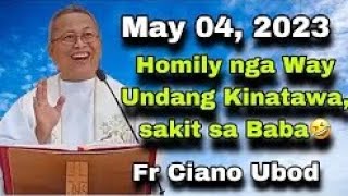 Nonstop Laughter May 4 2023  Father Ciano Ubods Unforgettable Homily that Leaves Your Jaw Aching [upl. by Jariah]