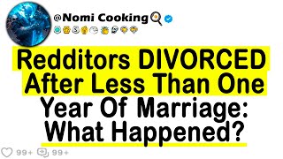 Redditors DIVORCED After Less Than One Year Of Marriage What Happened [upl. by Frannie]