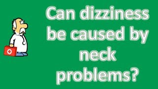 Can dizziness be caused by neck problems   Better Health Channel [upl. by Setiram]