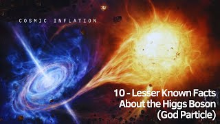 10  Lesser Known Facts About the Higgs Boson   God Particle [upl. by Neros]