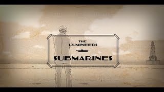 The Lumineers  quotSubmarinesquot Official Video [upl. by Horatius173]