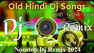 Dj Song💙  Top Dj  Hard Bass ❤️‍🔥  JBL Dj Remix  Old Hindi Dj Song 🥀  Dj Remix Song 2024 [upl. by Pacificia888]