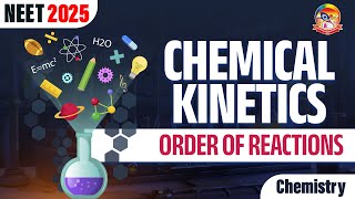 Chemical Kinetics Order of Reactions  NEET Chemistry  NEET 2025  srichaitanyagosala [upl. by Hcelemile]