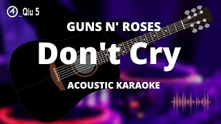 Dont Cry  Guns N Roses Acoustic Karaoke [upl. by Tana]