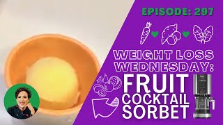 Fruit Cocktail Sorbet in the Ninja Creami  WEIGHT LOSS WEDNESDAY  Episode 297 [upl. by Dareg]