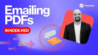 Prescient Emailing PDFs in NodeRED Tutorial [upl. by Marfe]