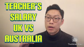 Teachers Salary UK vs Australia [upl. by Gnal]