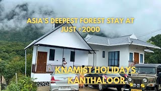 Premium stay at ₹ 2000  Knamist Holiday in Kanthaloor  Asias Deepest Forest  Settu Fittu  Riju [upl. by Ravid]