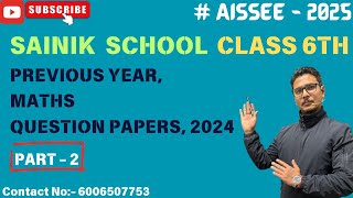 Sainik School Question Paper 2024 for Class 6th Maths Part2 Paper Solutionsainikschool2025 maths [upl. by Joshuah]