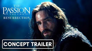 THE PASSION OF THE CHRIST RESURRECTION 2025  Concept Trailer HD [upl. by Pepper65]