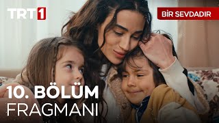 Bir Sevdadır 10 Bölüm Fragmanı  BirSevdadirTRT [upl. by Llabmik]