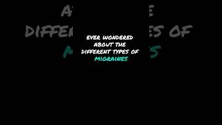 Ever Wondered Types of Migraines [upl. by Sidman]