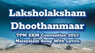 Laksholaksham Dhoothanmaar  TPM EKM Convention 2023  Malayalam Song  With Lyrics  Risen Lord [upl. by Enrika]