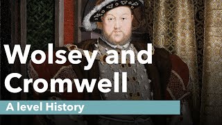 Wolsey and Cromwell  A level History Revision [upl. by Eytak]