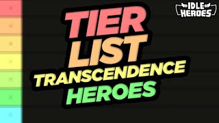 Idle Heroes  TIER LIST  Transcendence Heroes December 2023 [upl. by Yate]