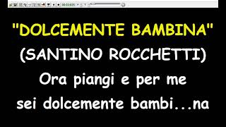 Santino Rocchetti  Dolcemente Bambina Karaoke Devocalizzata [upl. by Snave189]