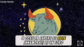 8 Cose da Sapere se Ami una Persona del Toro ♉️ [upl. by Muhcon]