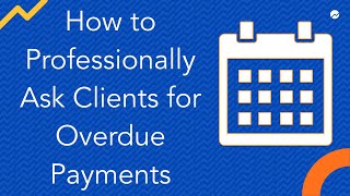 Unpaid Invoices 7 Ways to Professionally Deal With LatePaying Clients [upl. by Pandora]