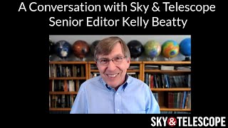 Sky amp Telescope Series A Conversation with Senior Editor Kelly Beatty [upl. by Cosma485]