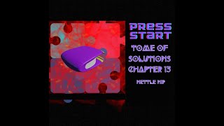 Tome of Solutions Chapter 13  Nettle Nip [upl. by Langston]