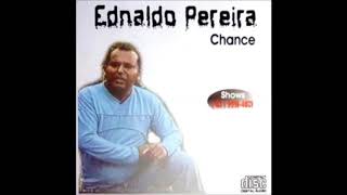 Ednaldo Pereira  Homem Oferecido [upl. by Quick]