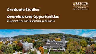 Lehigh Universitys Mechanical Engineering and Mechanics Graduate Studies [upl. by Aibat]