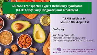 Webinar  Glucose Transporter Type 1 Deficiency Syndrome GLUT1DS Early Diagnosis amp Treatment [upl. by Seessel]