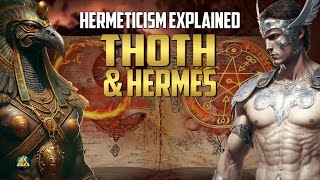 Thoth and Hermes  Hermeticism Explained [upl. by Noy]