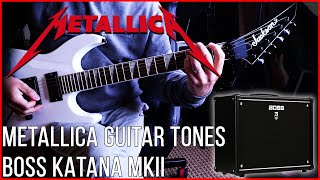 BOSS KATANA MKII  METALLICA GUITAR TONES [upl. by Flower770]