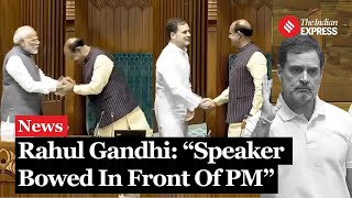 Rahul Gandhi Points Out Speaker ‘Bowed Down In Front Of PM Modi”  Rahul Gandhi Parliament Speech [upl. by Connelley]