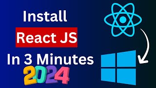 React JS Installation on Windows Made Easy in 2024 [upl. by Eicyac]