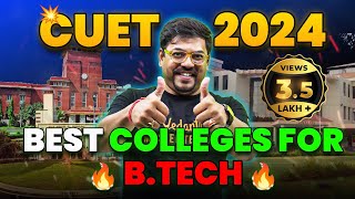 Best BTech Colleges from CUET 2024  Fees Salary Package Placements  CUET 2024 Complete Details [upl. by Greeson89]