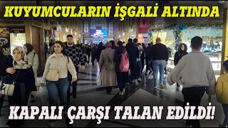 Kapalı Çarşı talan edildi [upl. by Adiv]