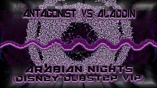 ANTAGONIST VS ALADDIN  ARABIAN NIGHTS DISNEY DUBSTEP VIP FREE DOWNLOAD LINK [upl. by Rusert274]