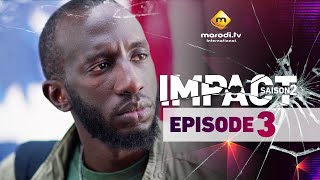 Série  Impact  Saison 2  Episode 3  VF [upl. by Denten179]