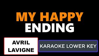 Avril Lavigne  My Happy Ending Karaoke Lower Key [upl. by Nimsay]