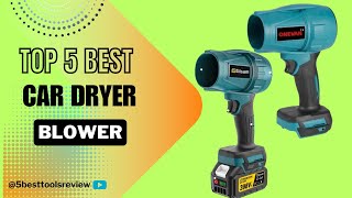 Top 5 Best Car Dryer Blower 2024  Best Car Dryer Blower [upl. by Eustache]