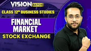 Financial Market Class 12 Business Studies  Stock Exchange Class 12 BST chapter 10  By Harsh Sir [upl. by Anassor]