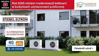 STIEBEL ELTRON  Rok 2025 rokiem modernizacji kotłowni w budynkach użyteczności publicznej [upl. by Kcirdes41]