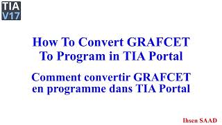 How To Convert a GRAFCET into a Program in TIA Portal part 1 [upl. by Anilorak]