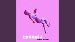 Kehndi Hundi Si [upl. by Tavy]