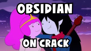 OBSIDIAN ON CRACK BUBBLINE [upl. by Furnary]