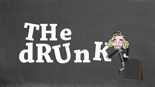 The Drunk [upl. by Ainad]