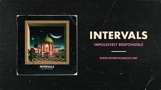 INTERVALS  Impulsively Responsible Official Audio  NEW ALBUM OUT NOW [upl. by Silver]