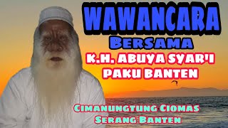 Wawancara Abuya Syari Paku Banten [upl. by Gervais999]